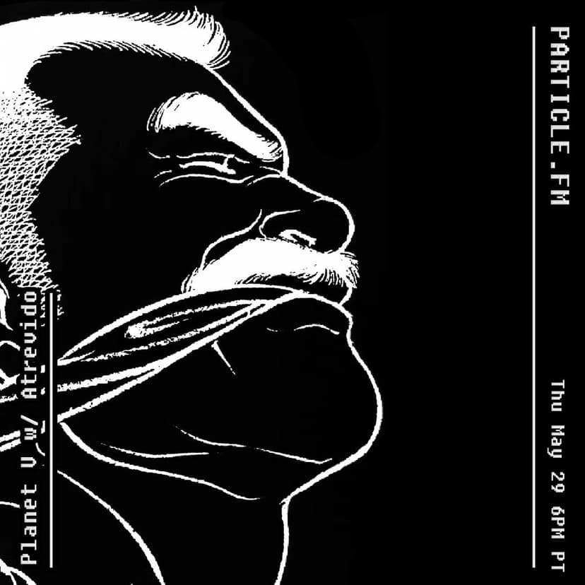 Planet V w/ Atrevido - May 29th 2025