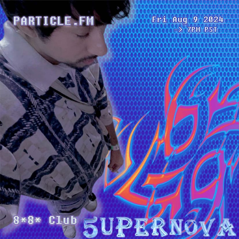 8*8* Club w/ 5upernova - Aug 9th 2024