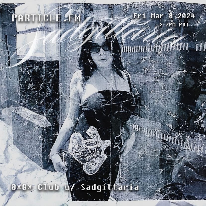 8*8* Club w/ Sadgittaria - Mar 8th 2024