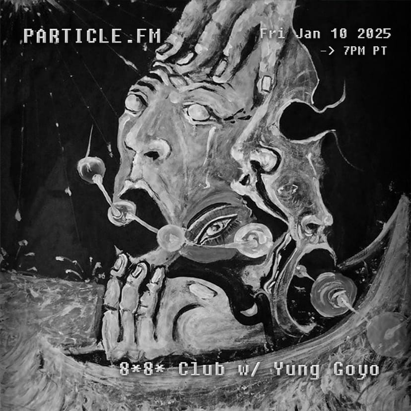 8*8* Club w/ Yung Goyo - Jan 10th 2025