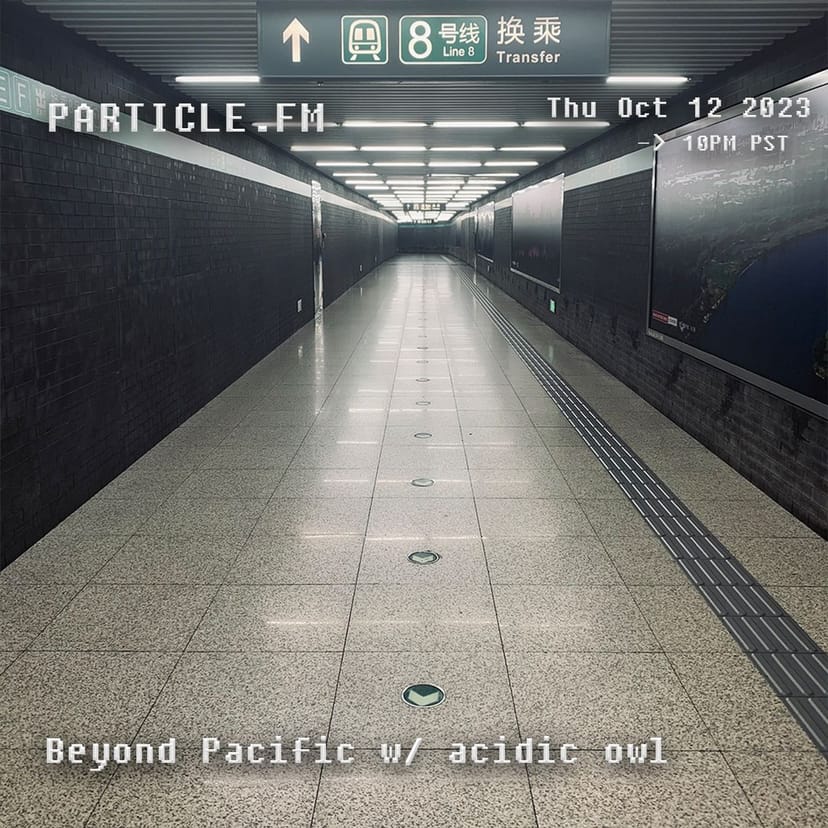 Beyond Pacific w/ acidic owl - Oct 12th 2023