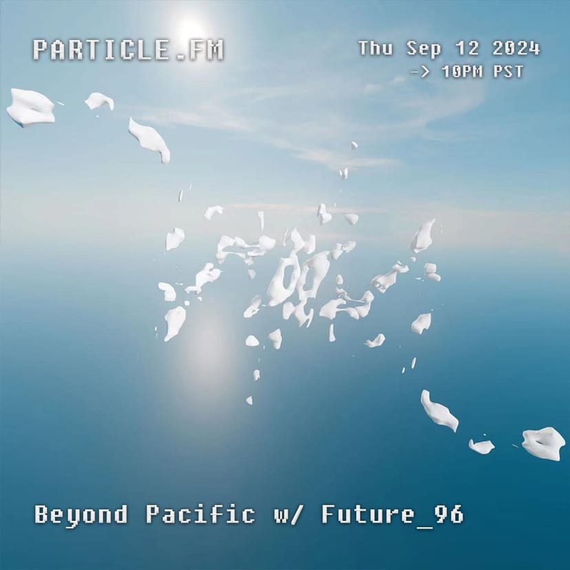 Beyond Pacific w/ Future_96 - Sep 12th 2024