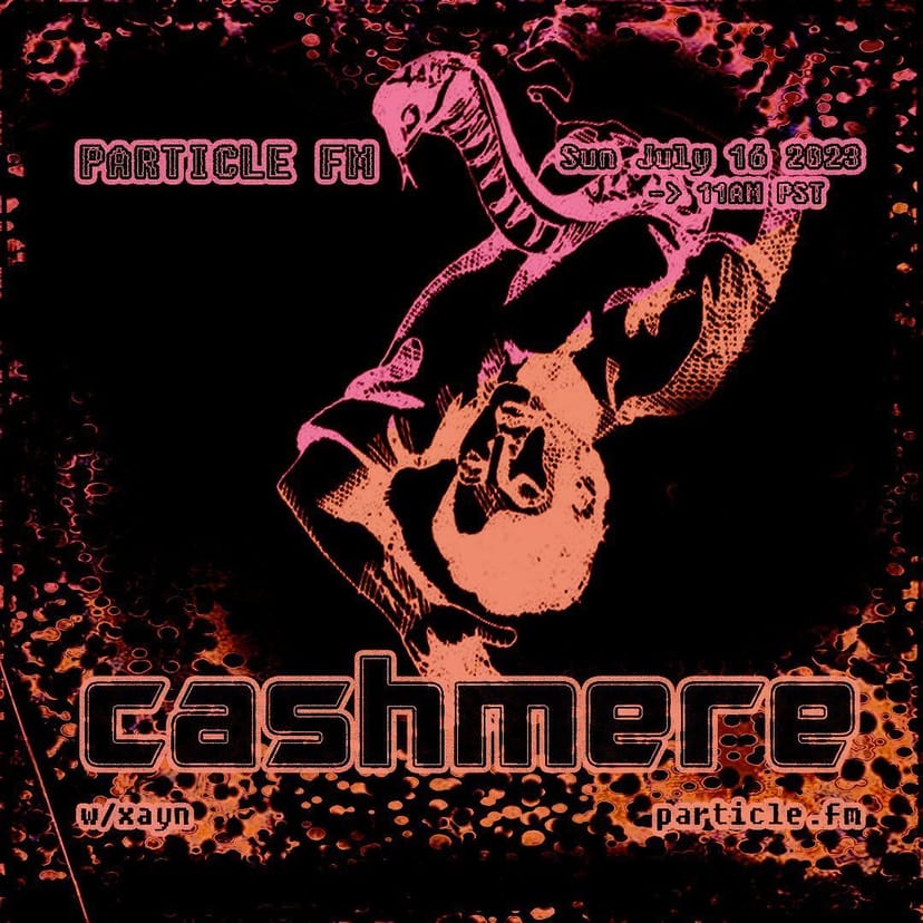 Cashmere w/ Xayn - Jul 16th 2023