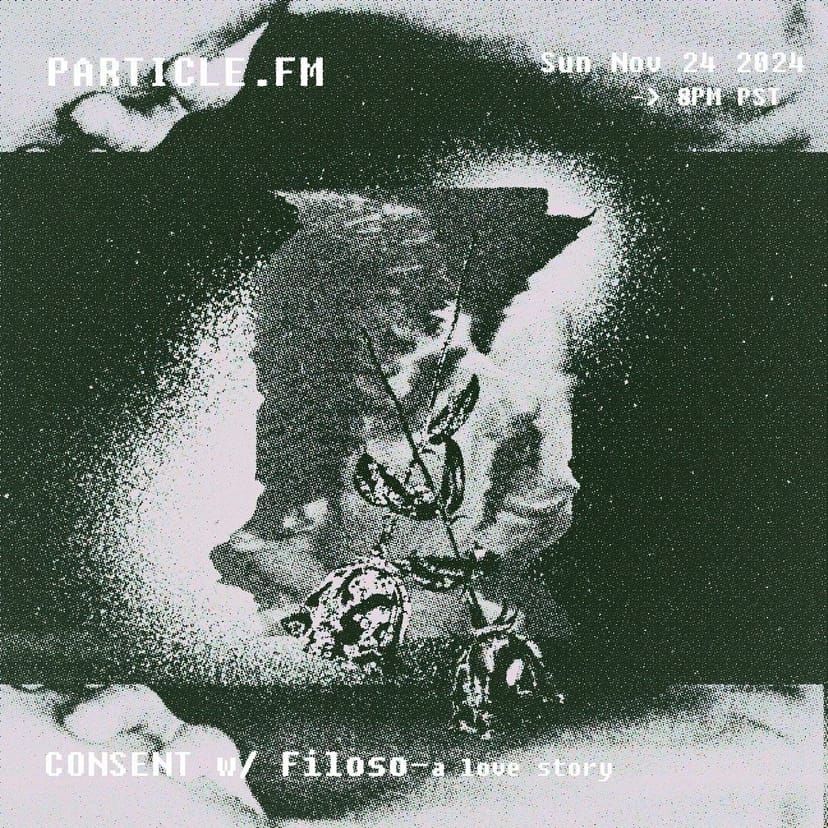 CONSENT w/ Filoso (A Love Story) - Nov 24th 2024