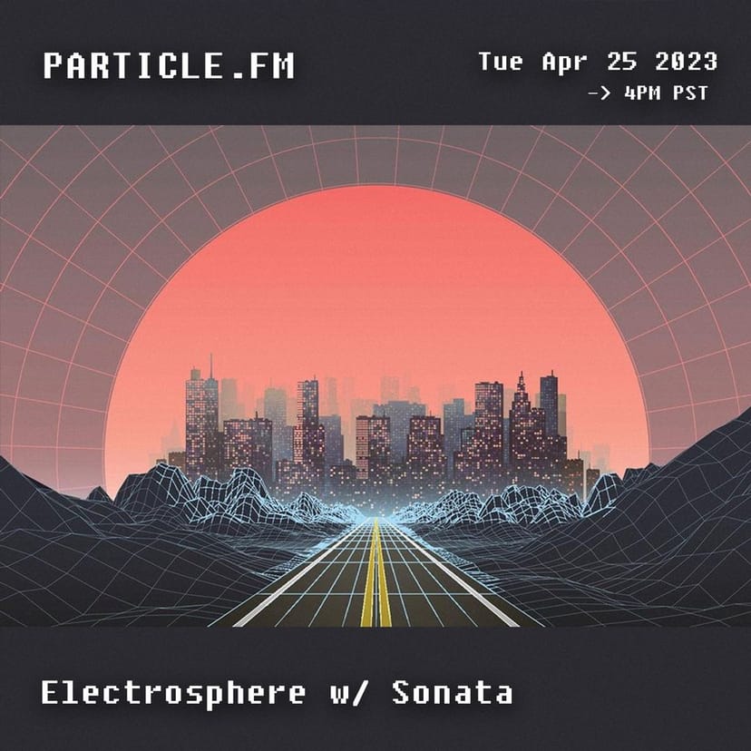 Electrosphere w/ Sonata - Apr 25th 2023