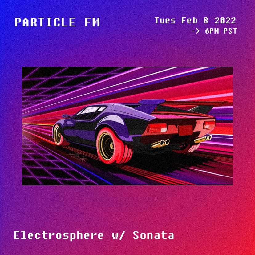 Electrosphere w/ Sonata - Feb 8th 2022