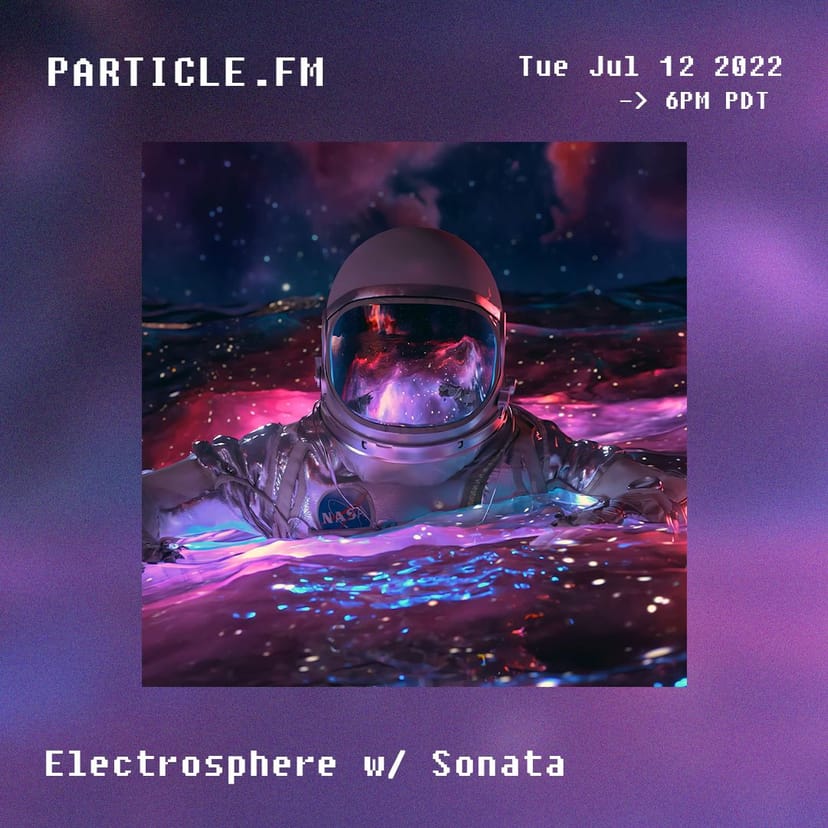 Electrosphere w/ Sonata - Jul 12th 2022