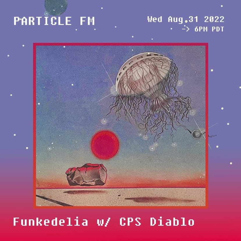 Funkedelia w/ CPS Diablo - Aug 31st 2022