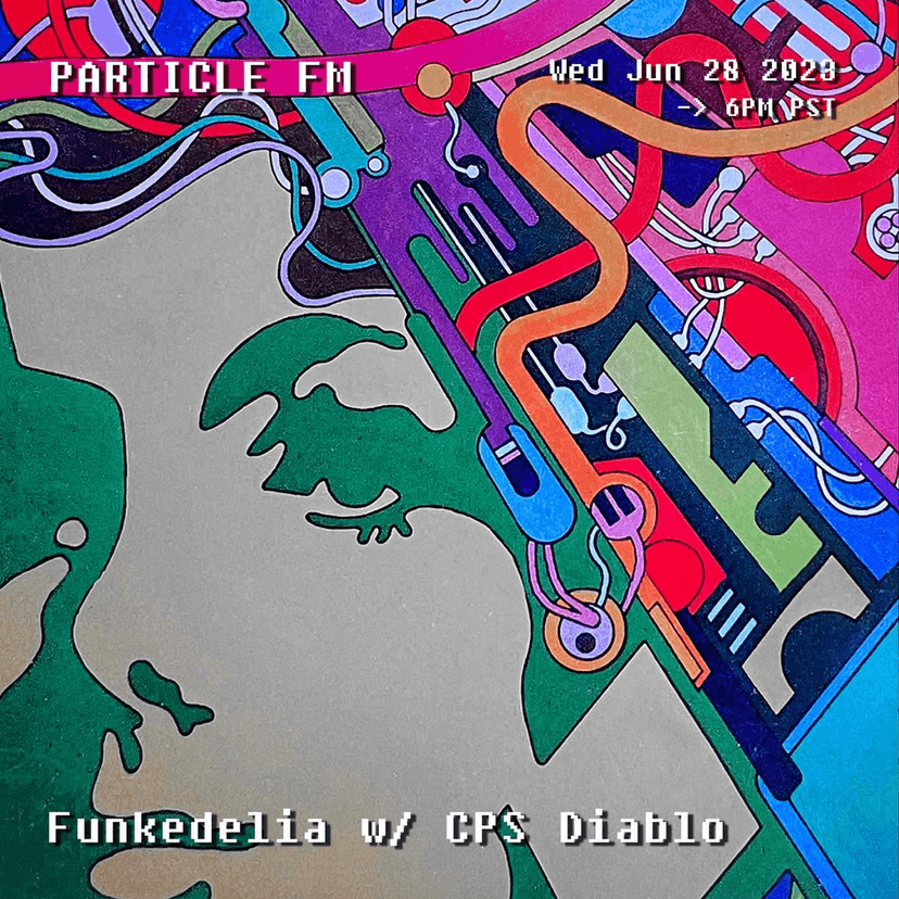 Funkedelia w/ CPS Diablo - Jun 28th 2023
