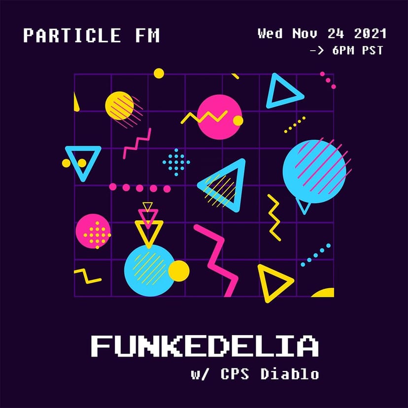 Funkedelia w/ CPS Diablo - Nov 24th 2021