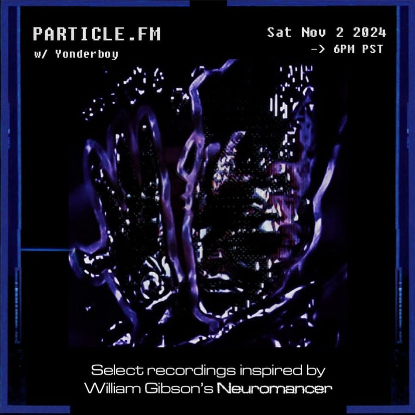 Guest Mix w/ Yonderboy (Neuromancer Special) - Nov 2nd 2024