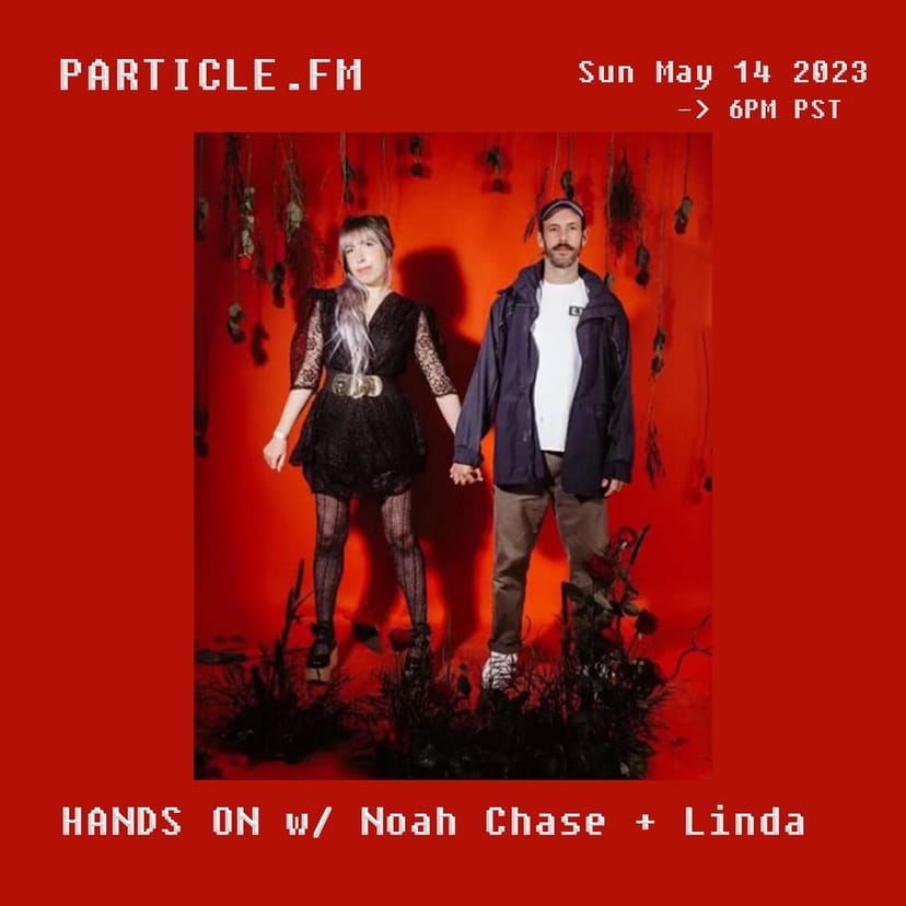 HANDS ON w/ Noah Chase + Linda - May 14th 2023