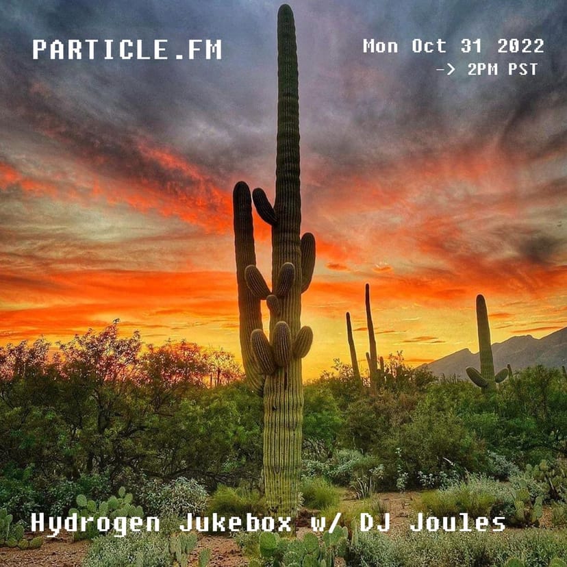 Hydrogen Jukebox w/ DJ Joules - Oct 31st 2022