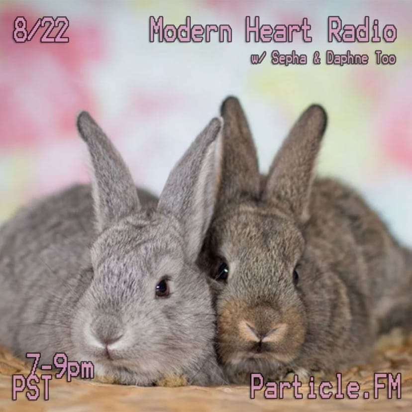 Modern Heart w/ Sepha + Daphne Too - Aug 22nd 2024