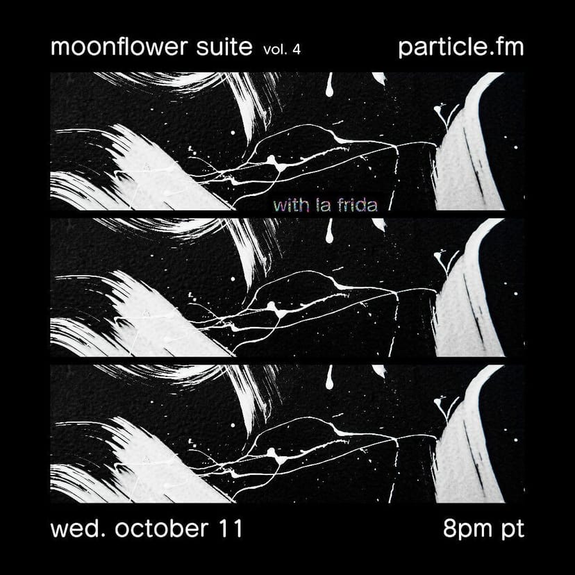 Moonflower Suite w/ La Frida - Oct 11th 2023