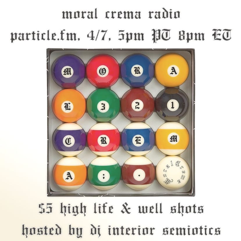 Moral Crema w/ DJ Interior Semiotics - Apr 7th 2024
