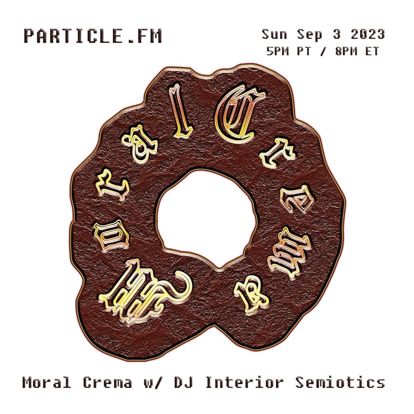 Moral Crema w/ DJ Interior Semiotics - Sep 3rd 2023