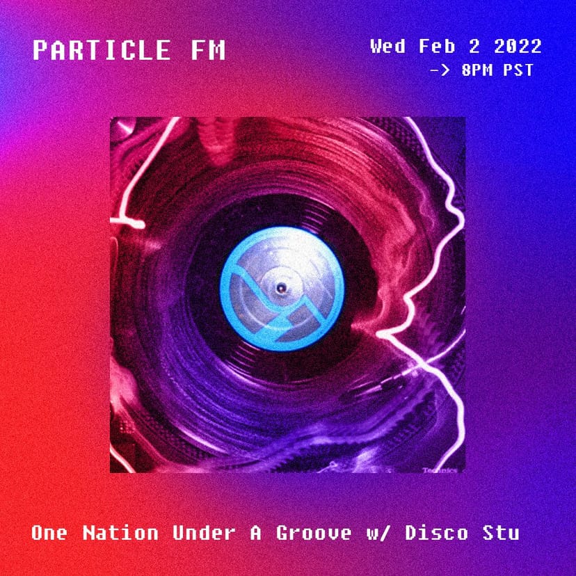 One Nation Under A Groove w/ Disco Stu - Feb 2nd 2022