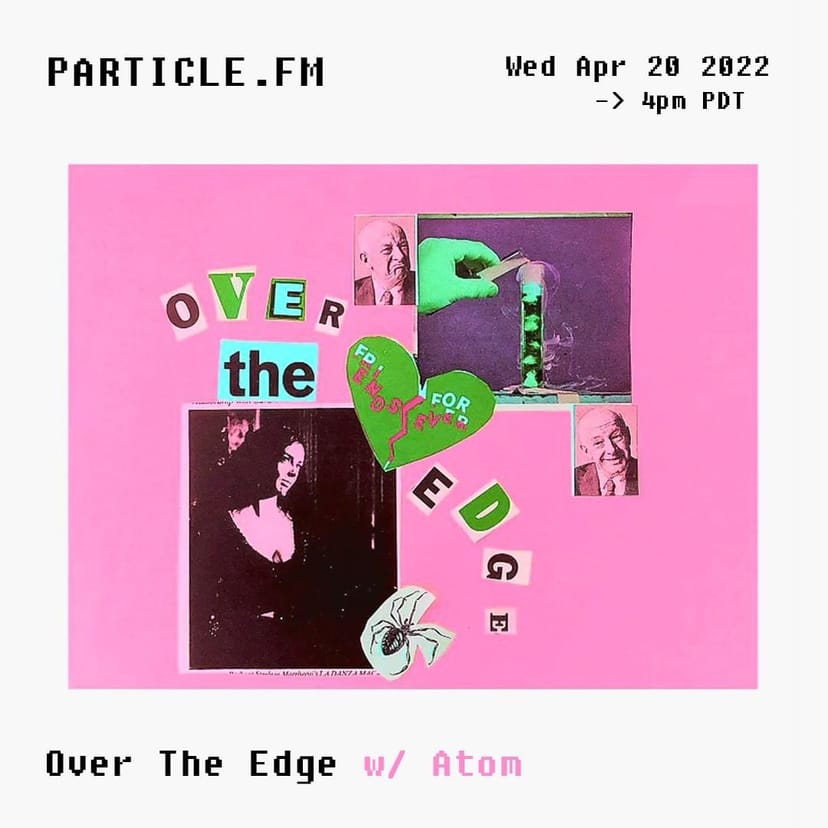 Over the Edge w/ Atom - Apr 20th 2022