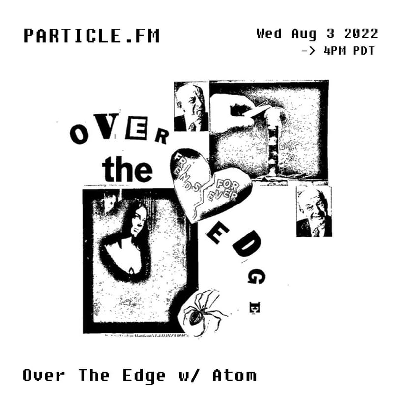 Over The Edge w/ Atom - Aug 3rd 2022