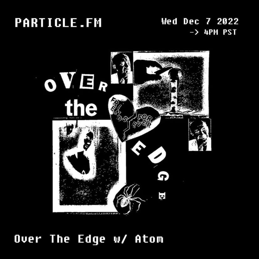 Over The Edge w/ Atom - Dec 7th 2022