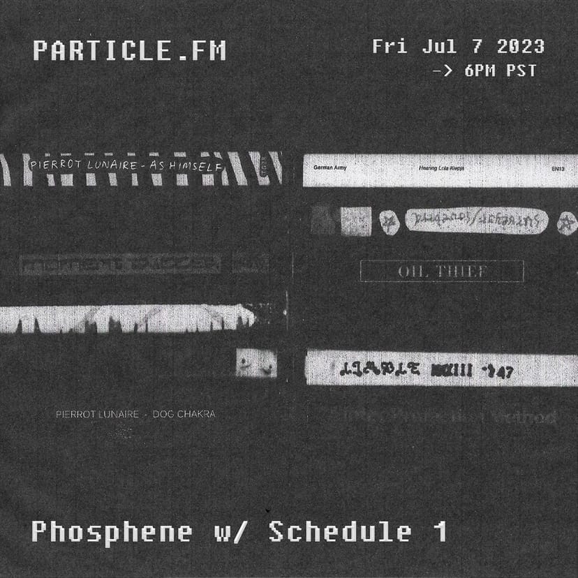 Phosphene w/ Schedule 1 - Jul 7th 2023