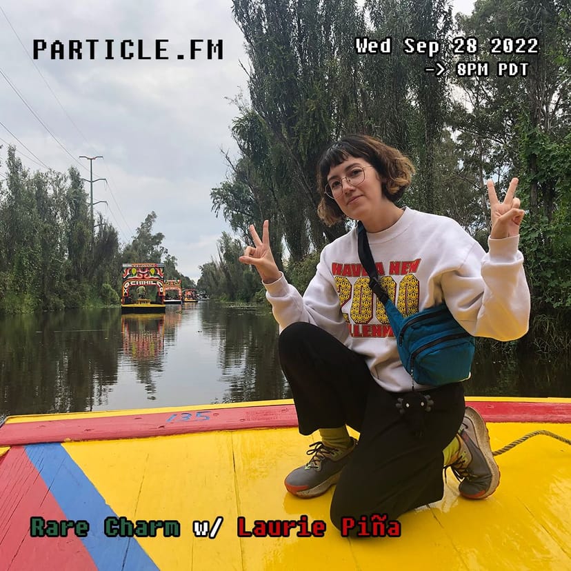 Rare Charm w/ Laurie Piña (CDMX Special) - Sep 28th 2022