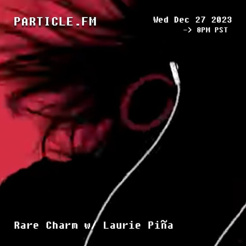 Rare Charm w/ Laurie Piña - Dec 27th 2023