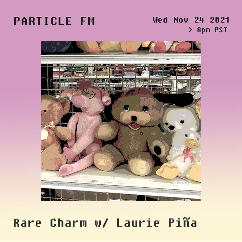 Rare Charm w/ Laurie Piña - Nov 24th 2021
