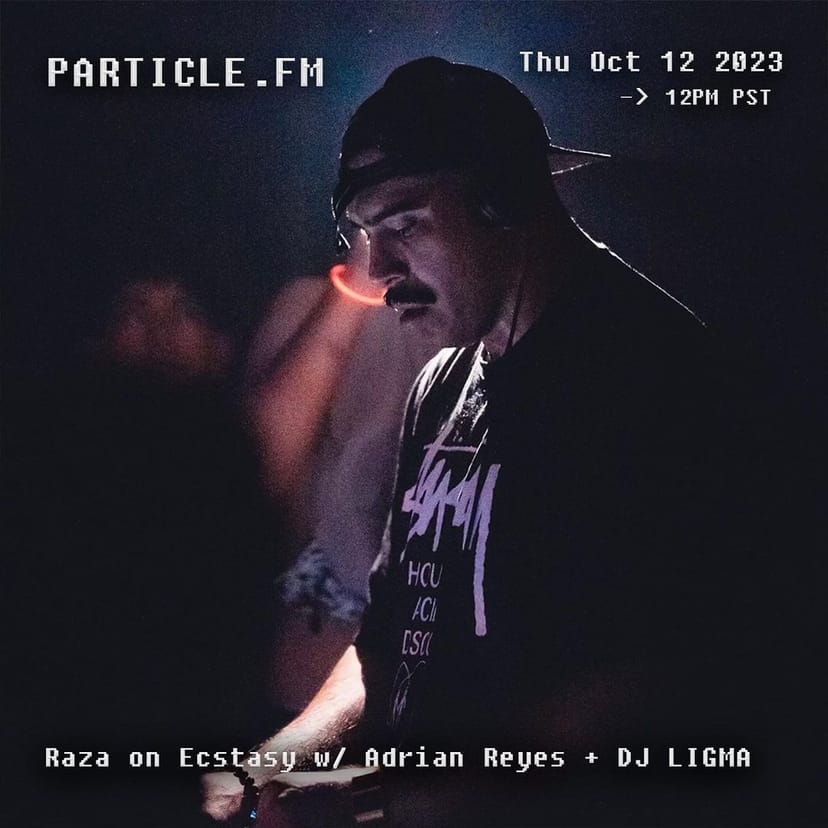 Raza on Ecstasy w/ Adrian Reyes + DJ LIGMA - Oct 12th 2023