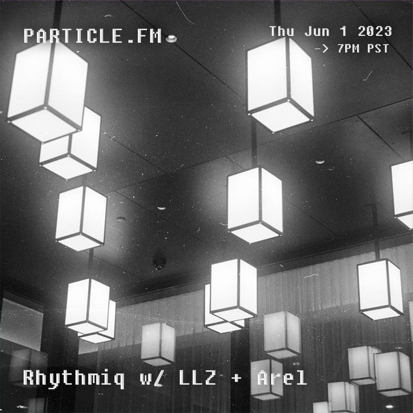 Rhythmiq w/ LLZ + Arel - Jun 1st 2023