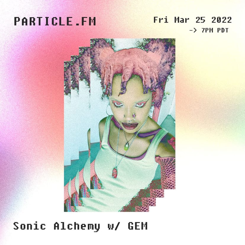Sonic Alchemy w/ GEM - Mar 25th 2022