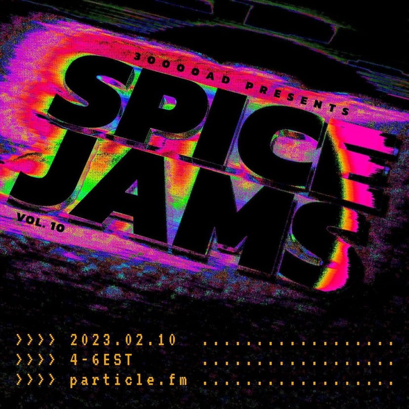 Spice Jams w/ 30000AD - Feb 10th 2023