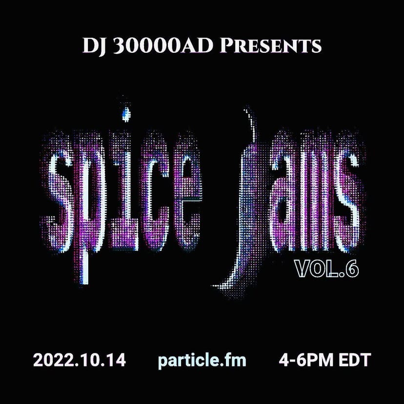Spice Jams w/ 30000AD - Oct 14th 2022