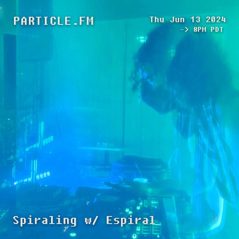 Spiraling w/ Espiral - Jun 13th 2024