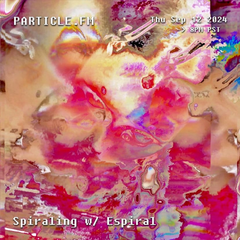Spiraling w/ Espiral - Sep 12th 2024