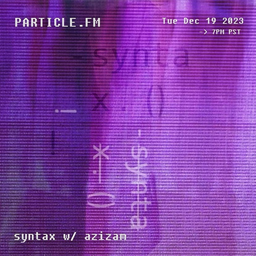 syntax w/ azizam - Dec 19th 2023