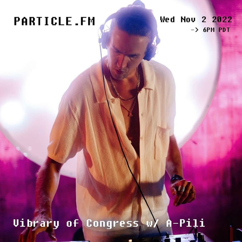 Vibrary Of Congress w/ A-Pili - Nov 2nd 2022