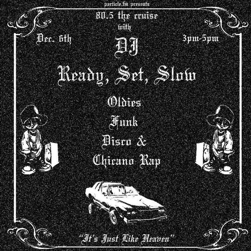 80.5 The Cruise w/ DJ Ready, Set, Slow - Dec 11th 2022