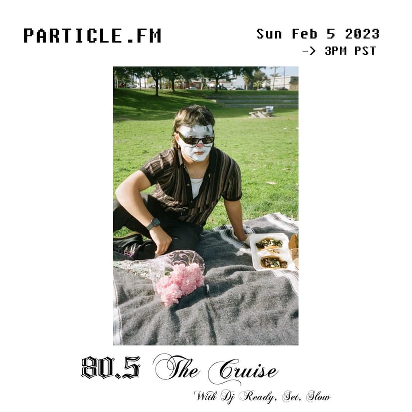80.5 The Cruise w/ DJ Ready, Set, Slow - Feb 5th 2023