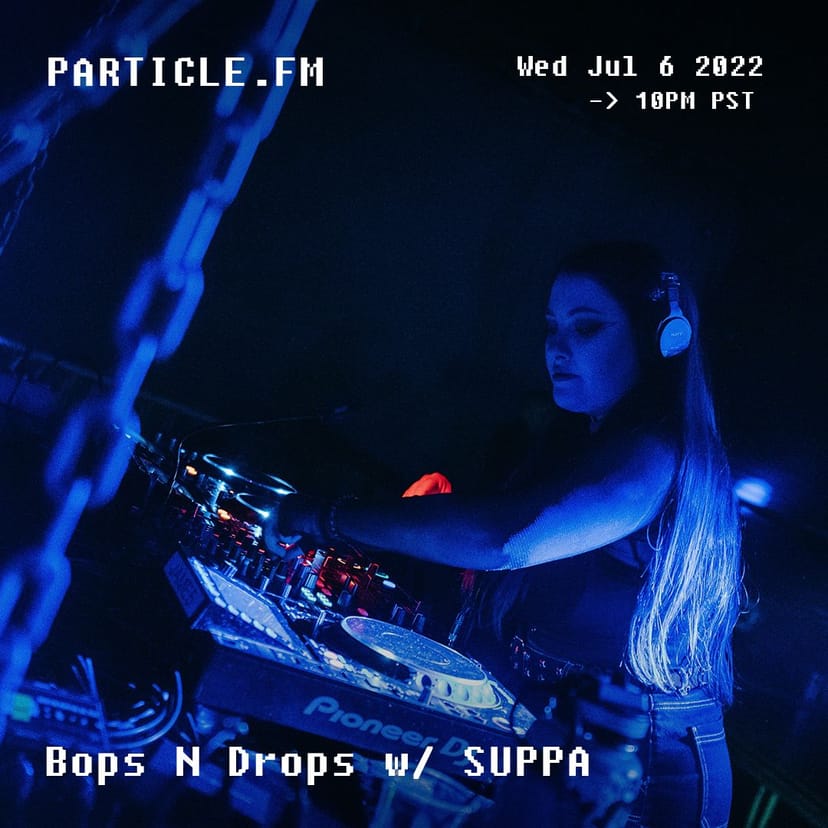 Bops N Drops w/ SUPPA - Jul 6th 2022