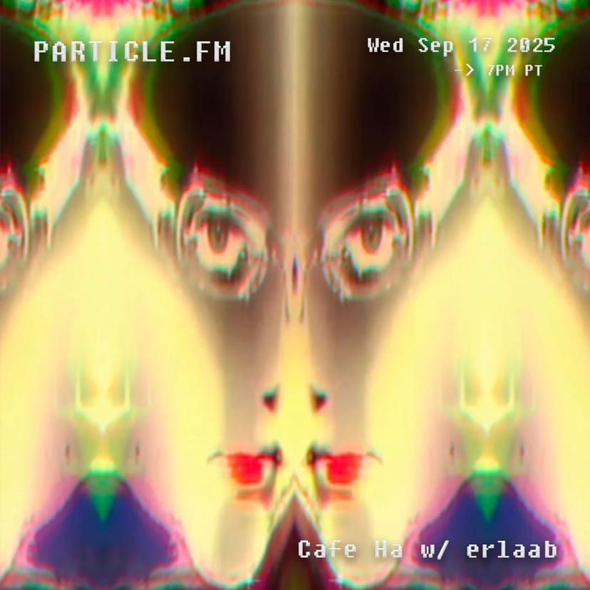 Cafe Ha w/ erlaab - Sep 17th 2025