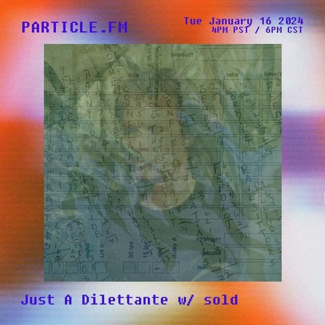 Just A Dilettante w/ sold (Arthur Russell Special) - Jan 16th 2024
