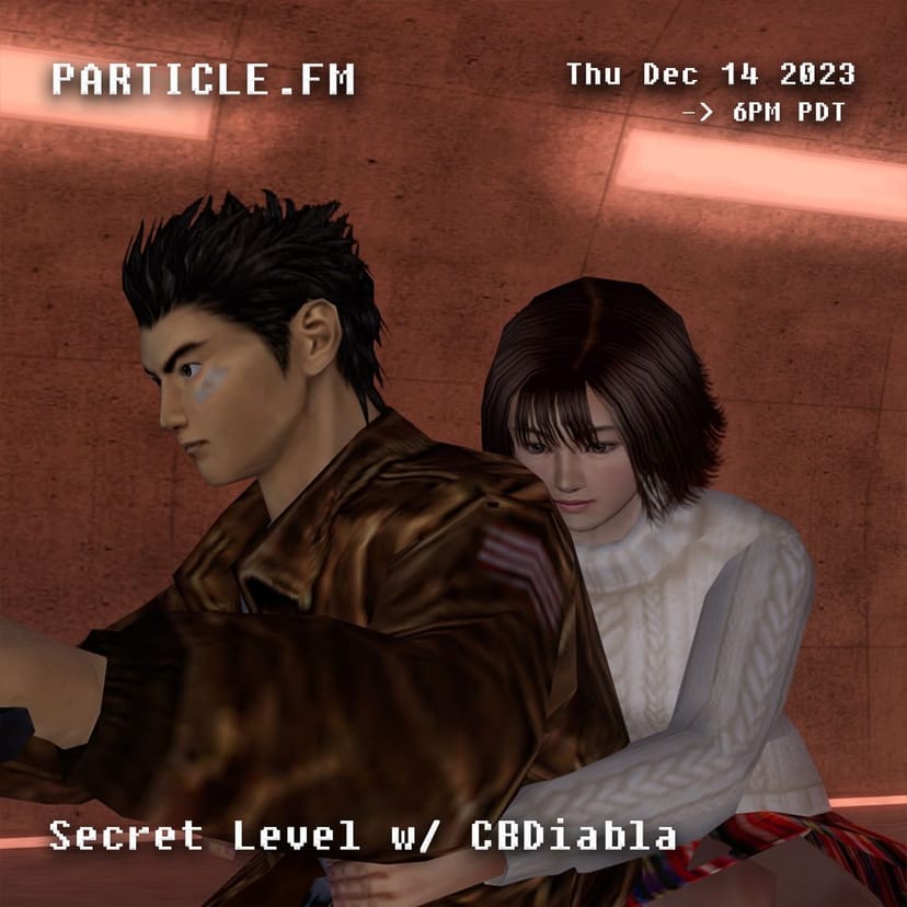 Secret Level w/ CBDiabla (Shenmue Special) - Dec 14th 2023
